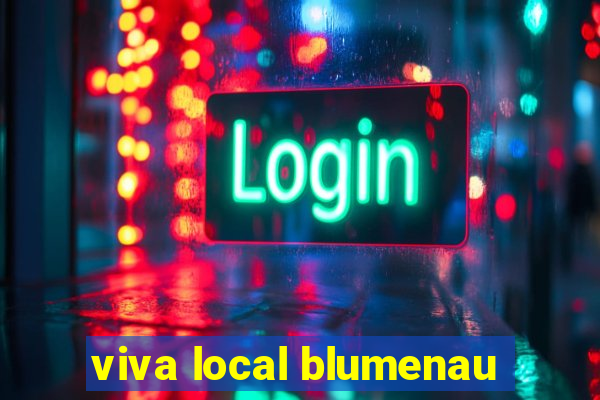 viva local blumenau